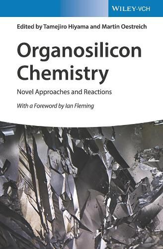 Cover image for Organosilicon Chemistry - Novel Approaches and Reactions