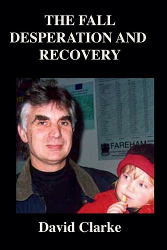 Cover image for The Fall, Desperation And Recovery