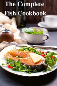 Cover image for The Complete Fish Cookbook