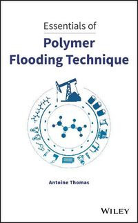 Cover image for Essentials of Polymer Flooding Technique