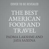 Cover image for The Best American Food and Travel Writing 2024