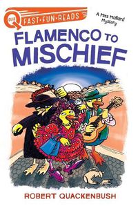 Cover image for Flamenco to Mischief: A Miss Mallard Mystery