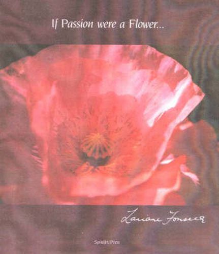 Cover image for If Passion Were a Flower...