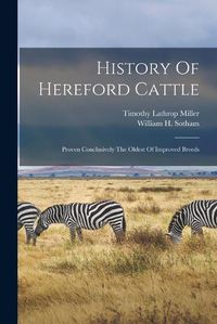 Cover image for History Of Hereford Cattle