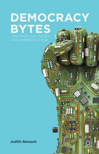 Cover image for Democracy Bytes: New Media, New Politics and Generational Change