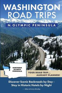 Cover image for Washington Road Trips - Northern Olympic Peninsula