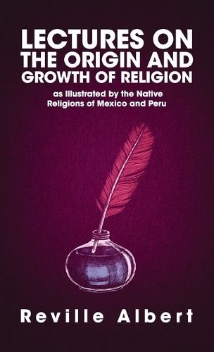 Cover image for Lectures on the Origin and Growth of Religion