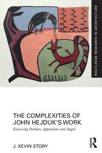 Cover image for The Complexities of John Hejduk's Work