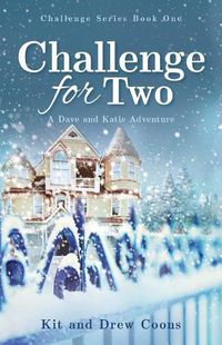 Cover image for Challenge for Two: A Dave and Katie Adventure