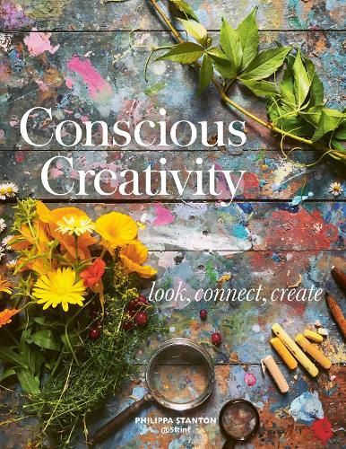 Cover image for Conscious Creativity: Look, Connect, Create