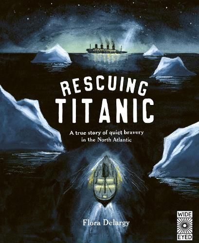 Cover image for Rescuing Titanic: A True Story of Quiet Bravery in the North Atlantic