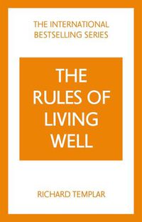 Cover image for The Rules of Living Well: A Personal Code for a Healthier, Happier You, 2nd edition