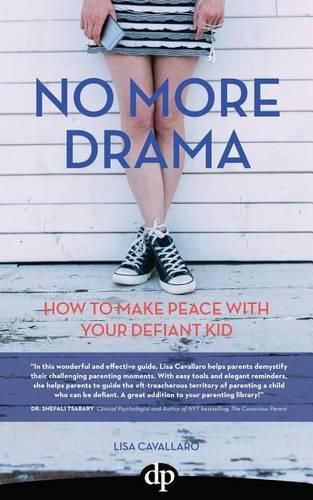 Cover image for No More Drama: How To Make Peace with Your Defiant Kid
