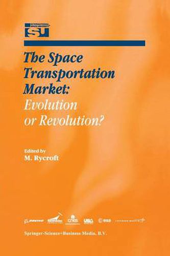 Cover image for The Space Transportation Market: Evolution or Revolution?
