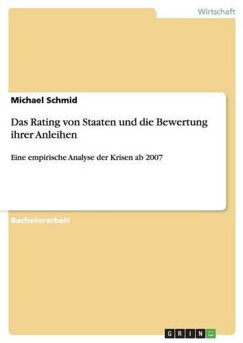 Cover image for Das Rating von Staaten und die Bewertung ihrer Anleihen: Eine empirische Analyse der Krisen ab 2007