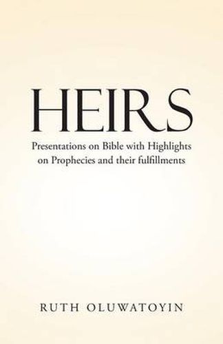 Cover image for Heirs: Presentations on Bible with Highlights on Prophecies and their fulfillments