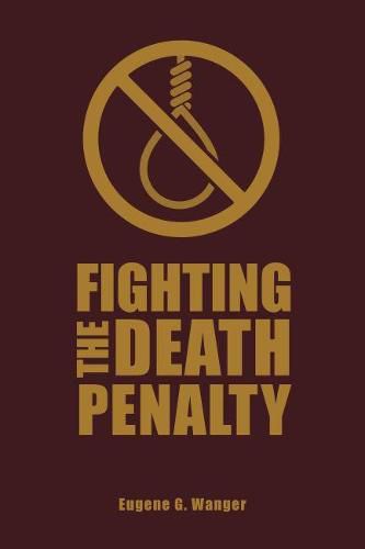 Cover image for Fighting the Death Penalty: A Fifty-Year Journey of Argument and Persuasion