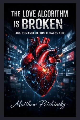 Cover image for The Love Algorithm Is Broken