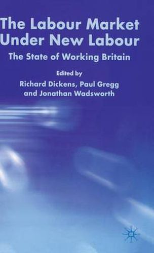 Cover image for The Labour Market Under New Labour: The State of Working Britain 2003