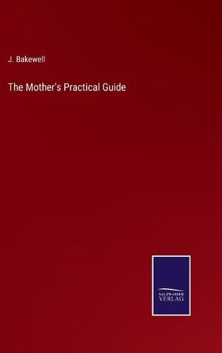 Cover image for The Mother's Practical Guide