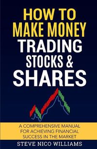 Cover image for How to Make Money Trading Stocks & Shares