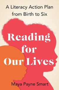 Cover image for Reading for Our Lives: A Literacy Action Plan from Birth to Six