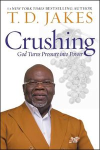 Cover image for Crushing: God Turns Pressure Into Power