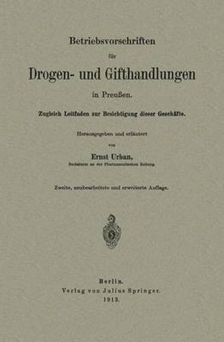 Cover image for Betriebsvorschriften Fur Drogen- Und Gifthandlungen in Preussen: Zugleich Leitfaden Zur Besichtigung Dieser Geschafte