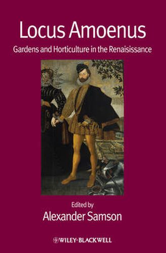 Cover image for Locus Amoenus: Gardens and Horticulture in the Renaissance