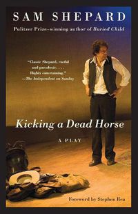 Cover image for Kicking a Dead Horse: A Play