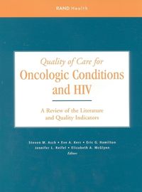 Cover image for Quality of Care for Oncologic Conditions and HIV: A Review of the Literature and Quality Indicators