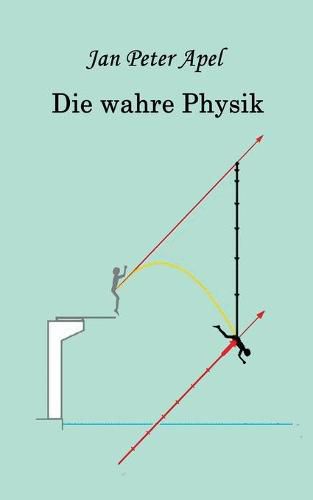 Cover image for Die wahre Physik