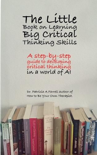 Cover image for The Little Book on Learning Big Critical Thinking Skills