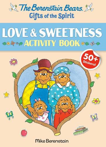 Berenstain Bears Gifts Of The Spirit Love & Sweetness Activity Book