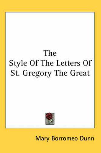 Cover image for The Style of the Letters of St. Gregory the Great