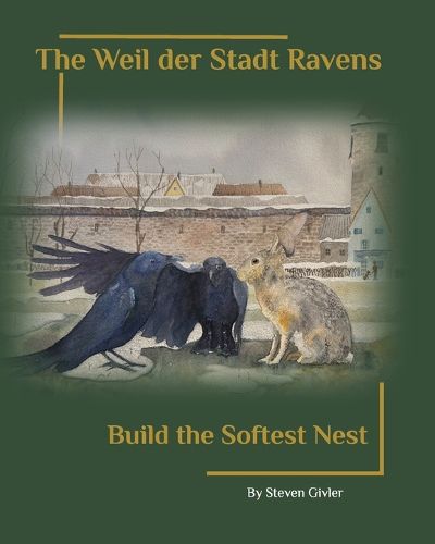 Cover image for The Weil der Stadt Ravens Build the Softest Nest