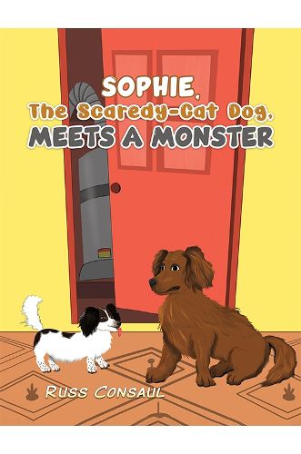 Cover image for Sophie, The Scaredy-Cat Dog, Meets a Monster