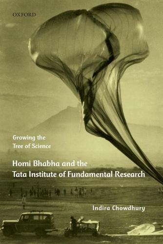Cover image for Growing the Tree of Science: Homi Bhabha and the Tata Institute of Fundamental Research
