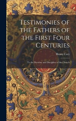 Cover image for Testimonies of the Fathers of the First Four Centuries