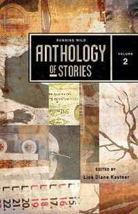 Cover image for Running Wild Anthology of Stories Volume 2