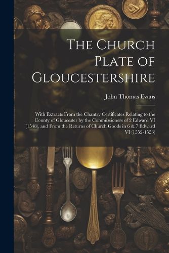 The Church Plate of Gloucestershire