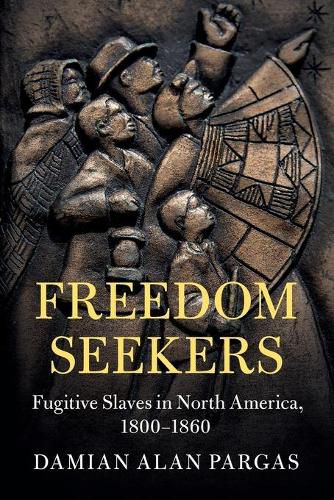 Cover image for Freedom Seekers: Fugitive Slaves in North America, 1800-1860