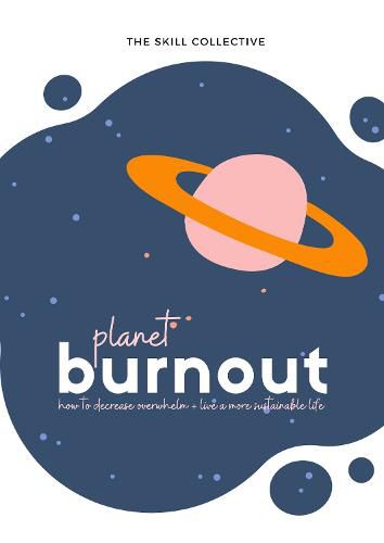 Cover image for Planet Burnout: How to decrease overwhelm and live a more sustainable life