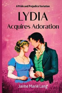 Cover image for Lydia Acquires Adoration