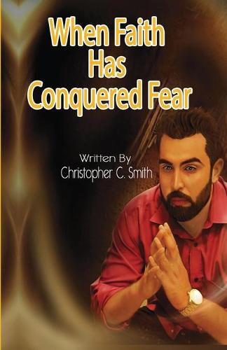 Cover image for When Faith Has Conquered Fear