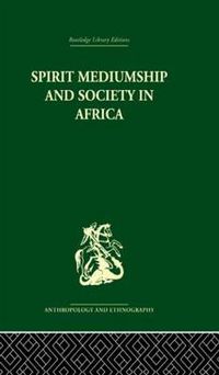 Cover image for Spirit Mediumship and Society in Africa