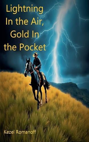 Cover image for Lightning In the Air, Gold In the Pocket