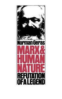 Cover image for Marx and Human Nature: Refutation of a Legend