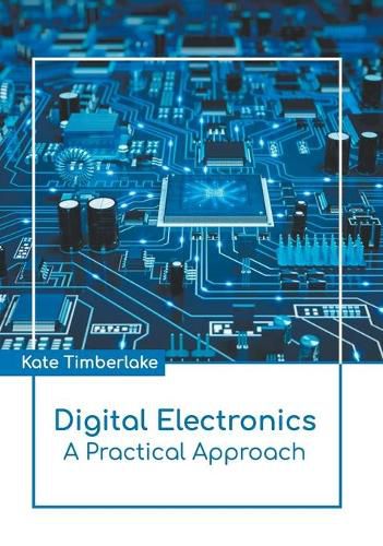 Cover image for Digital Electronics: A Practical Approach