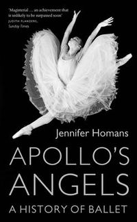 Cover image for Apollo's Angels: A History Of Ballet